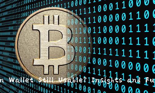 Is Blockchain Wallet Still Usable? Insights and Future Trends